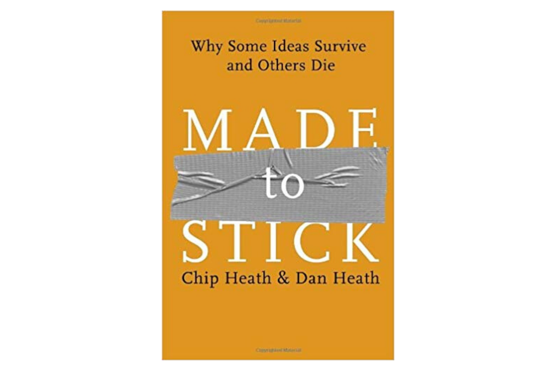 Made to Stick by Chip & Dan Heath